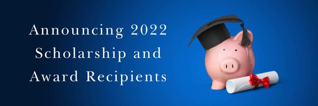 Graphic: A piggy bank wears a graduation cap and sits next to a diploma. Text Reads: "Announcing 2022 Scholarship and Award Recipients".